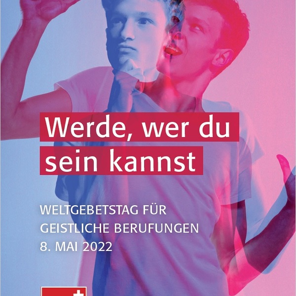 Werde, wer du sein kannst! / Canisiuswerk/AdobeStock Weltgebetstag für geistliche Berufungen 2022